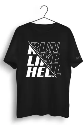 Run Like Hell White Printed Black  Dry Fit Tee